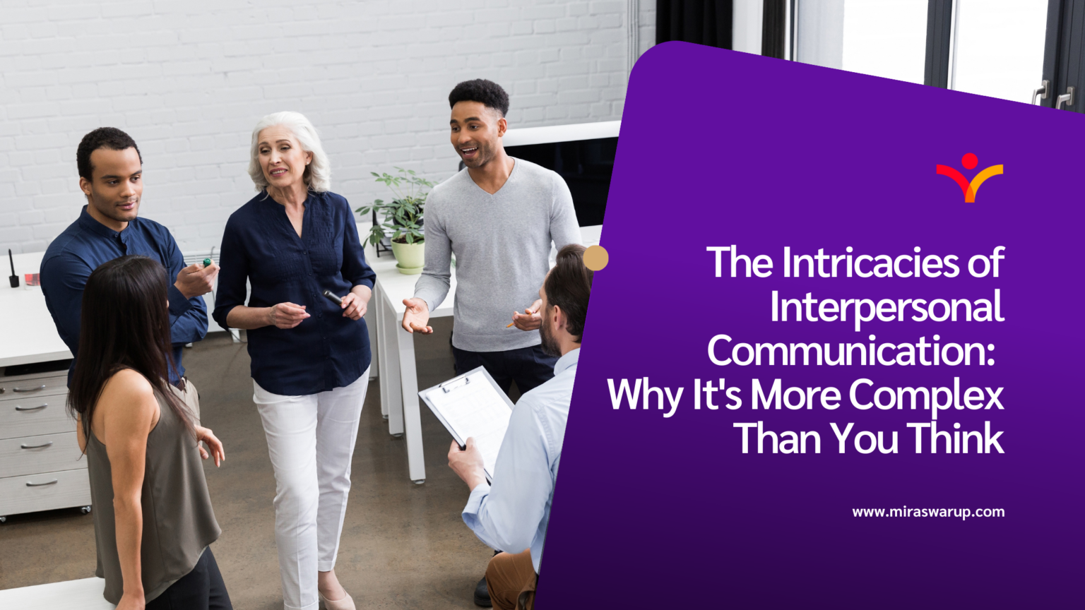 Interdependent Communication The Intricacies of Interpersonal Communication: Why It's More Complex ...